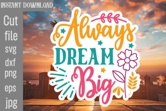 Always Dream Big SVG Cut File Review