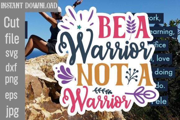 Be a Warrior Not a Warrior SVG Cut File: A Designer's Real-World Review