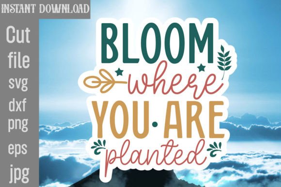 Bloom Where You Are Planted SVG Cut File Review