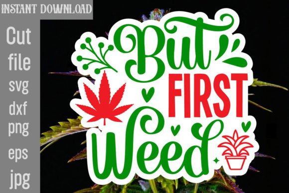 But First Weed SVG Cut File: A Designer's Real-World Review