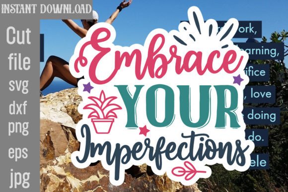 Embrace Your Imperfections SVG Cut File Review