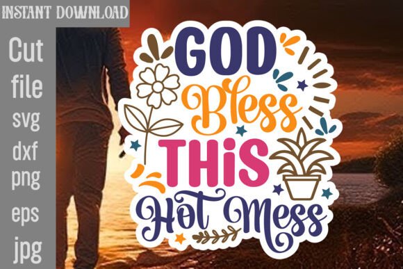 God Bless This Hot Mess SVG Cut File: A Designer's Review
