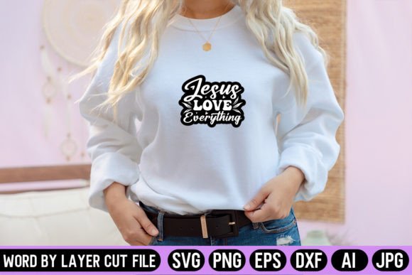 Jesus Love Everything Sticker SVG Design Review