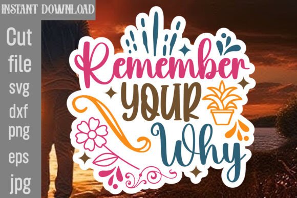 Remember Your Why SVG Cut File: A Designer's Review