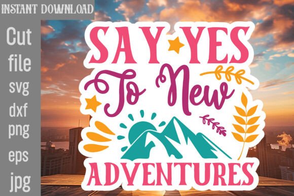 Say Yes to New Adventures SVG Cut File: A Designer's Review