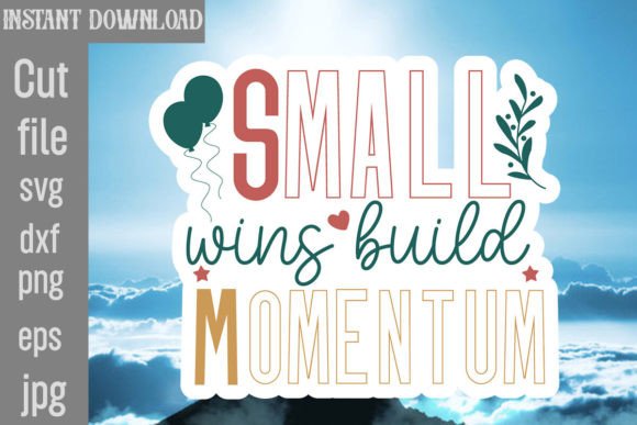 Small Wins Build Momentum SVG Cut File Review