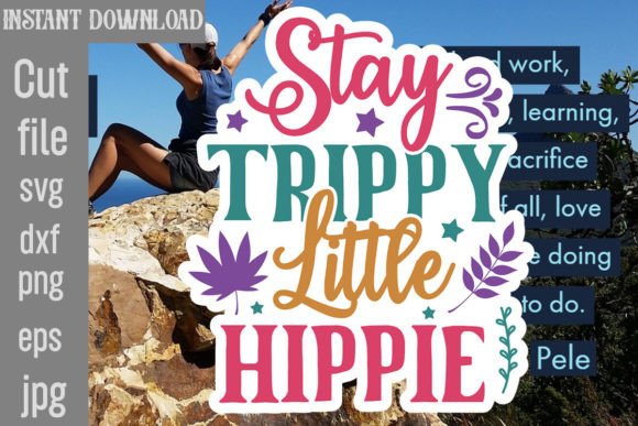 Stay Trippy Little Hippie SVG Cut File Review