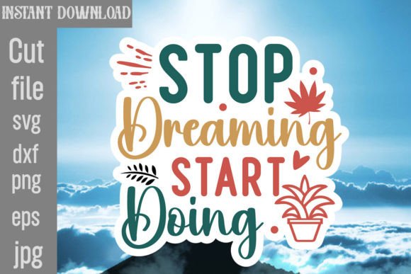 Stop Dreaming Start Doing SVG Cut File Review