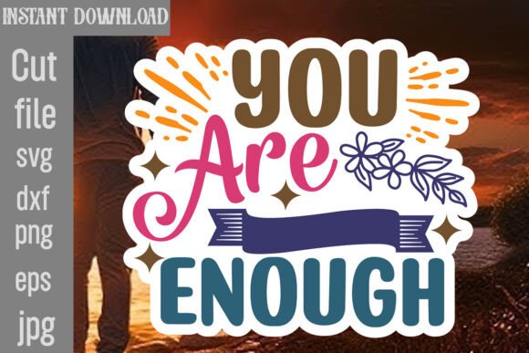 You Are Enough SVG Cut File Review
