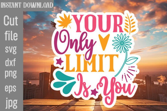 Your Only Limit is You SVG Cut File Review