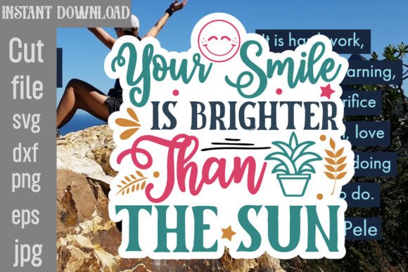 Your Smile is Brighter Than the Sun SVG